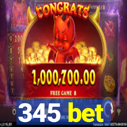 345 bet